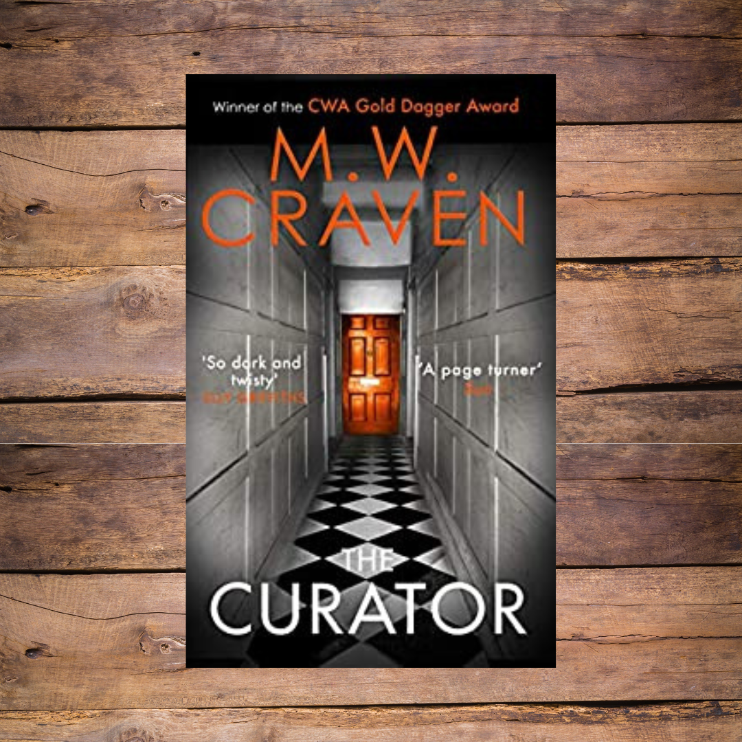 📖The Curator by M. W. Craven – At the End of the World is a Book